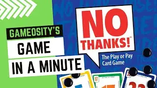 Game in a Minute: No Thanks