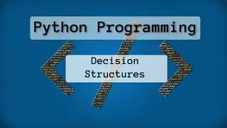 Decision Structures - IF Statements