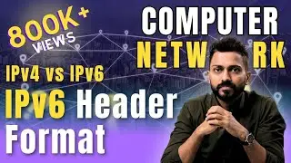 Lec-56: IPv6 Header Format in Hindi | IPv4 Vs IPv6 in Computer Networks