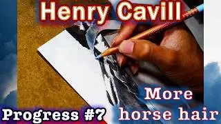 Drawing Henry Cavill- real-time progress #7 | More horse hair |