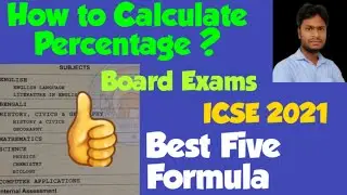 ICSE 2021 : How to Calculate Percentage/Marks in Board Exams?Know the Best 5 Formula