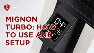 How to Set Up & Use your Mignon Turbo