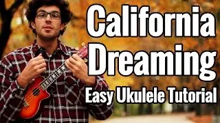 California Dreaming - Ukulele Tutorial - The Mamas And The Papas Uke Lesson Easy