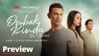 Ombak Rindu The Series | Previu Part 2 | Percuma hanya di iflix