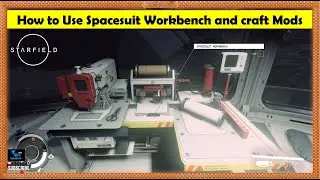 How to Use Spacesuit Workbench and craft Mods in Starfield