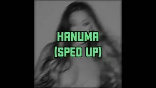 sanja vucic - hanuma [sped up]