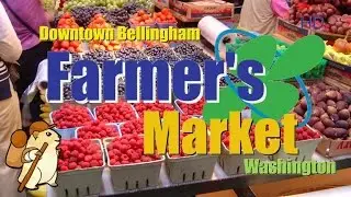 Weekend Farmers Market Bellingham Washington Attractions - Downtown Streetfair