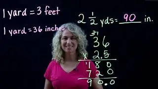 Converting Yards to Feet / Yards to Inches/  Customary/ Large to Small