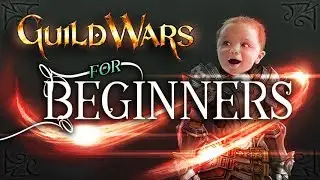 Guild Wars 1 - Complete Beginner's Guide  - For New Players [outdated]