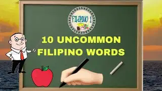 10 UNCOMMON FILIPINO WORDS TO LEARN