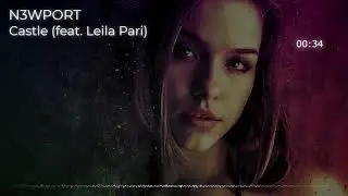 ✅N3WPORT - Castle😍🎶💣 (feat. Leila Pari)