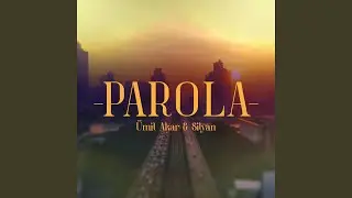 PAROLA (feat. Ümit Akar)