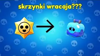 SKRZYNKI WRACAJĄ DO BRAWL STARS!???