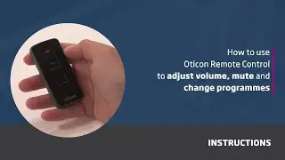 How to use Oticon Remote Control to adjust volume, mute and change programmes