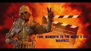 Cool moments to the music !! Sed warface.