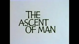 The Ascent of Man (1973) - Intro - British TV Mini-Series - Jacob Bronowski