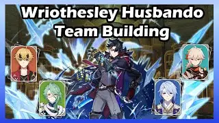 Building ONLY MALE Wriothesley Teams!! Husbando Focused Team building!