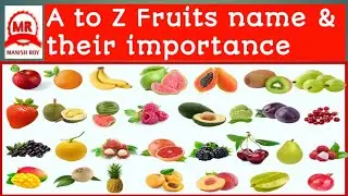 A to Z Fruits name & their importance || Importance of fruits || All fruits name with pictures