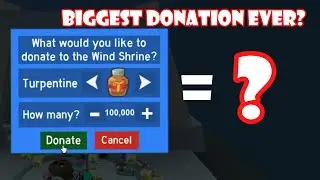 🐝 What Happens When you Donate 100,000 Turpentine to The Windshrine? | Bss Testrealm