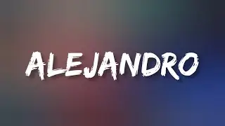 Lady Gaga - Alejandro (Lyrics)