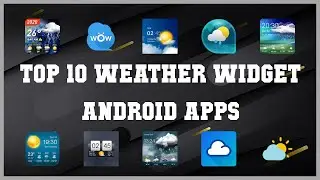 Top 10 Weather Widget Android App | Review