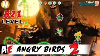 Angry Birds 2 LEVEL 821