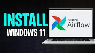 How to Install Apache Airflow on Windows 11 (2026 Tutorial)