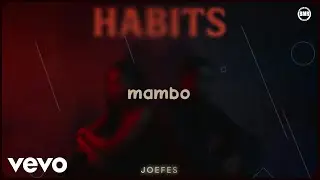 Joefes - Habits (Lyric Video) (Official) ft. Teslah