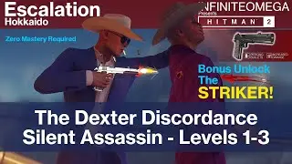 Hitman 2 - Escalation -  The Dexter Discordance | level 1 - 3 Silent Assassin - Unlock the Striker