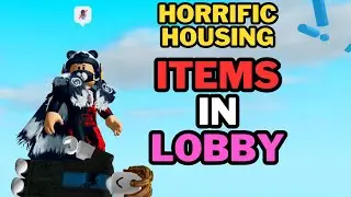 How to get items in lobby in Horrific Housing | Roblox - The Pro Panda
