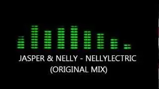 Jasper and Nelly - Nellylectric (Original Mix)