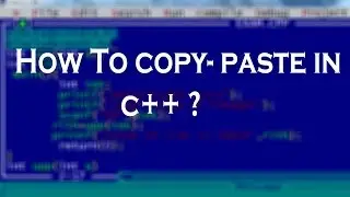 How to Copy-Paste into Turbo C++ ? (Borland C++)
