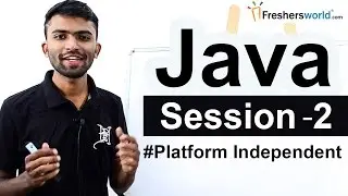 Learn JAVA – Session 2 II How JAVA is platform Independent? , Basics that you should know about JAVA