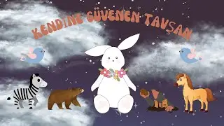 Çocuk Masalları | Kendine Güvenen Tavşan