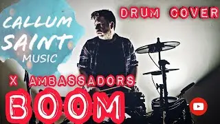 X Ambassadors - Boom (Drum Cover)