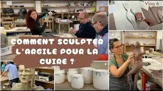 Vlog 6: Comment sculpter l’argile pour la cuire?