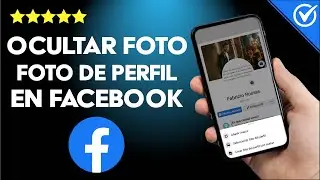 ¿Cómo ocultar mi foto de perfil de FACEBOOK? - Configura tu privacidad