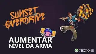 Sunset Overdrive: Conseguir Armas Nível 5