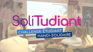 Revivez la finale de la 3ème édition du Challenge SoliTudiant