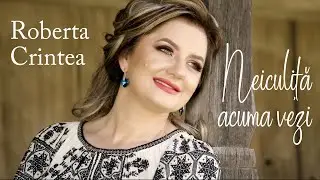 Roberta Crintea - Neiculiță acuma vezi