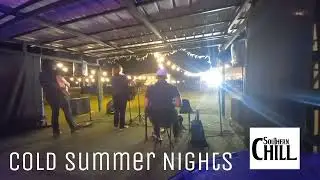 Cold Summer Nights by Southern Chill