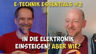 Einstieg in die Elektronik: Talk mit Prof. Manfred Hild (E-Technik Essentials #2)