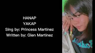HANAP YAKAP | Princess Martinez