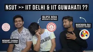 Is NSUT better than IIT Delhi and IIT Guwahati? 🤔  | Candid Talks | Ft 