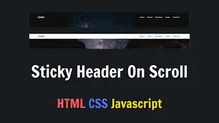 Sticky Header On Scroll đơn giản bằng HTML, CSS và Javascript | Tutorials