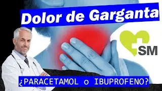 Dolor de Garganta ¿Paracetamol o Ibuprofeno? 💊 👨‍⚕️