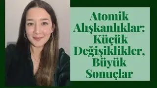 Atomik Alışkanlıklar-Kötü Alışkanlıklardan Kurtulup İyi Alışkanlıklar Edinmek