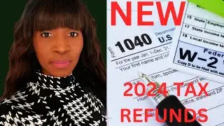 NEW FOR 2024 TAX SEASON|2023 TAX RETURNS| 2024 TAX CHANGES FOR FASTER REFUNDS