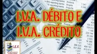 I.V.A. DÉBITO E I.V.A. CRÉDITO FISCAL