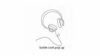 Bottle Cork Pop Up Sound Effect